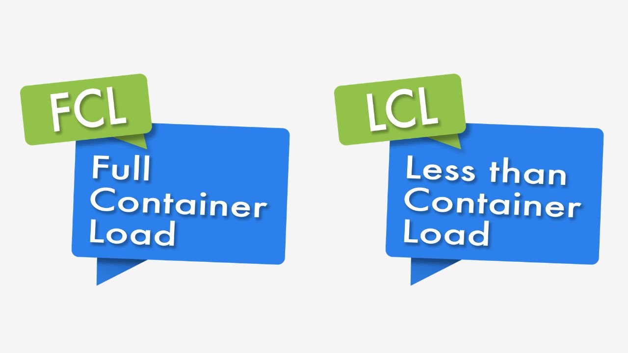 FCL vs LCL shipping from Shenzhen_ What’s the Difference