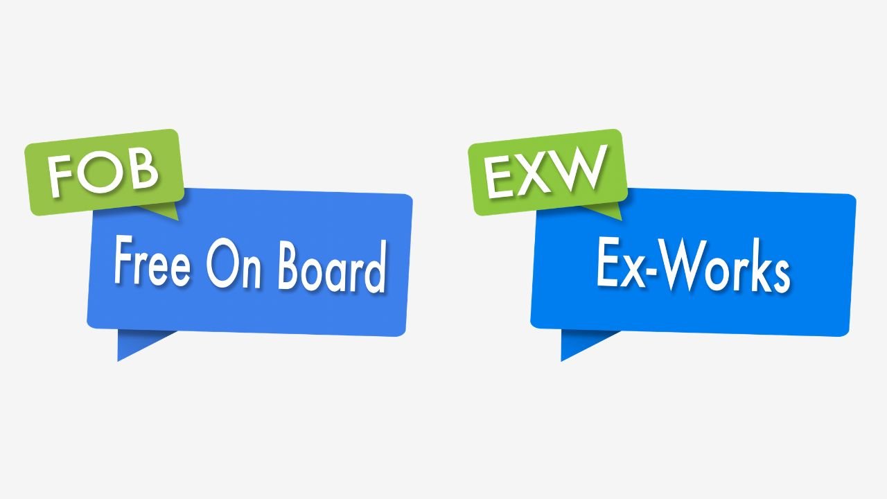 What’s the Difference Between FOB and EXW