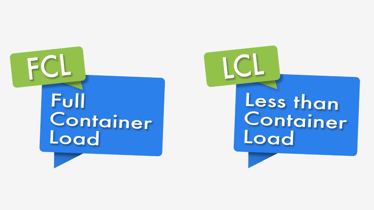 When Should I Use FCL Shipping vs LCL Shipping